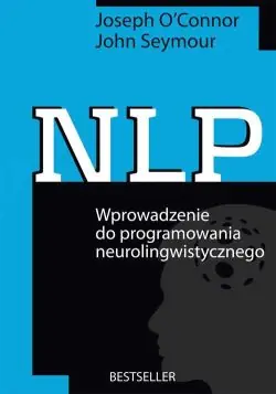 Książka - NLP. Wprowadzenie do programowania neurolingwistycznego