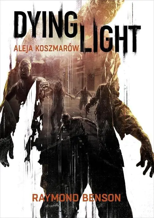 Książka - Dying Light. Aleja koszmarów