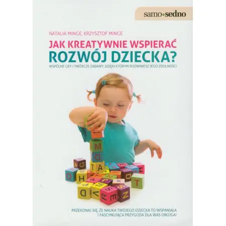 Samo Sedno - Jak kreatywnie wspierać rozwój dziecka