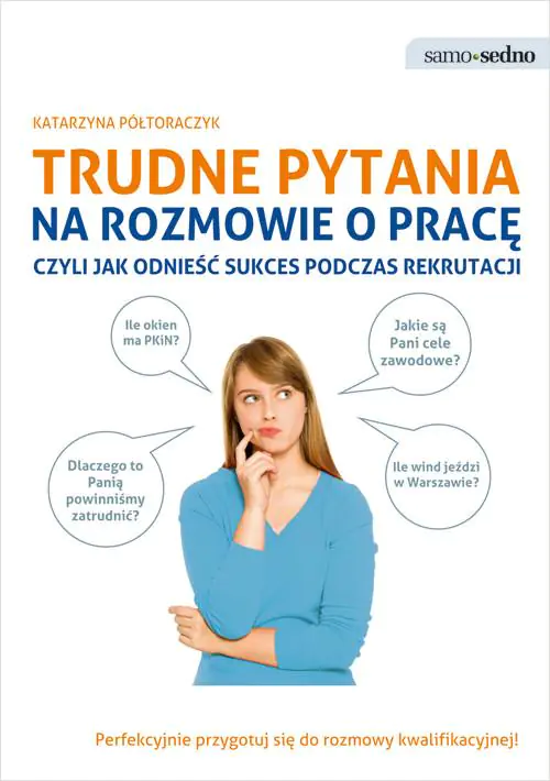 Książka - Trudne pytania na rozmowie o pracę, czyli jak odnieść sukces podczas rekrutacji