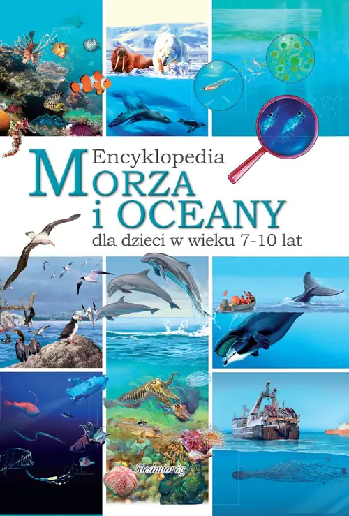 Książka - Morza i oceany Encyklopedia dla dzieci w wieku 7-10 lat