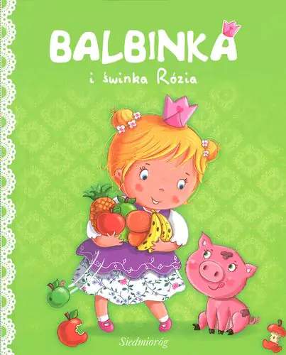 Książka - Księżniczka Balbinka i prosiaczek Chlapcio
