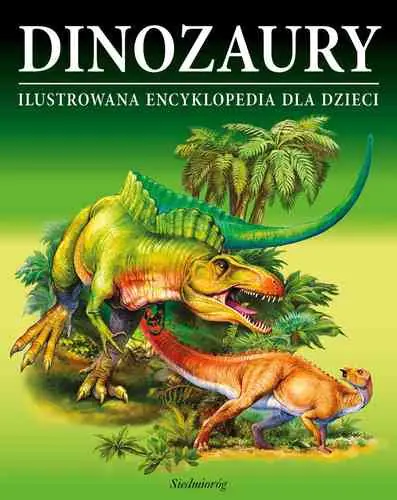 Książka - Dinozaury Ilustrowana encyklopedia dla dzieci