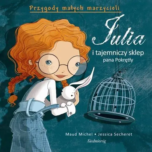 Książka - Przygody małych marzycieli. Julia i tajemniczy...