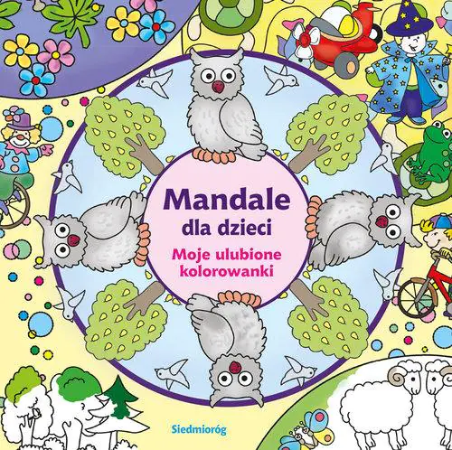 Książka - Mandala dla dzieci. Moje najpiękniejsze kolorowanki