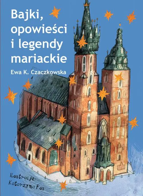 Książka - Bajki, opowieści i legendy mariackie