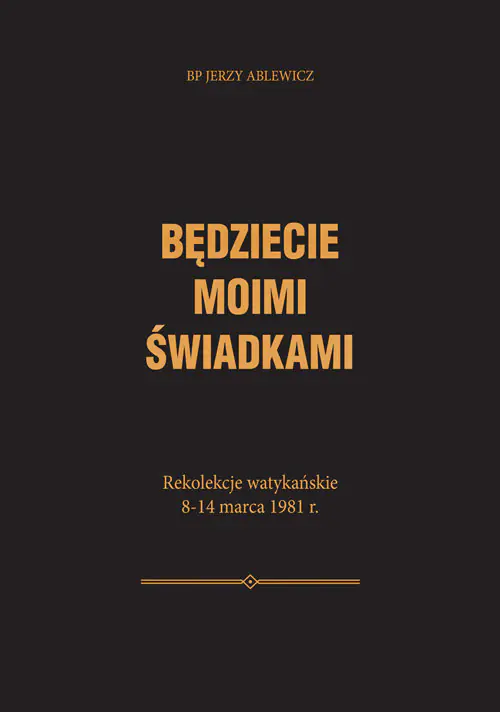 Książka - Będziecie moimi świadkami