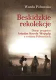 Beskidzkie rekolekcje. Dzieje przyjaźni księdza Karola Wojtyły z rodziną Półtawskich