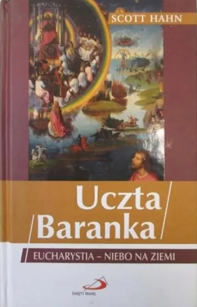 Książka - Uczta Baranka. Eucharystia-niebo na ziemi