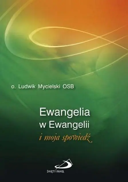 Książka - Ewangelia w Ewangelii i moja spowiedź