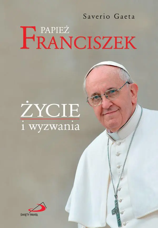 Książka - Papież Franciszek Życie i wyzwania