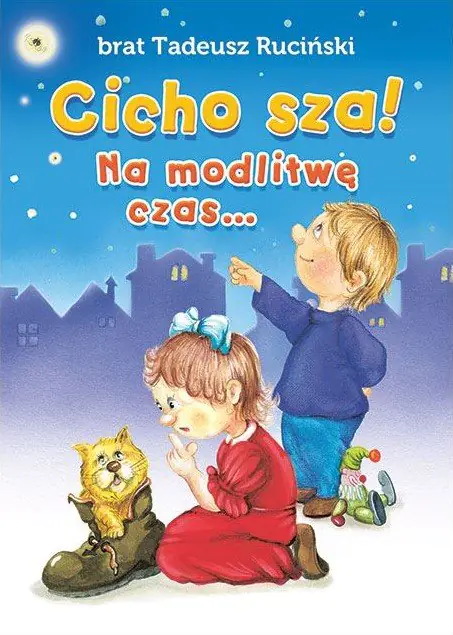 Książka - Cicho sza! Na modlitwę czas...