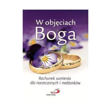Książka - W objęciach Boga. Rach. sumienia dla narzeczonych
