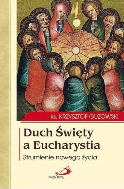 Książka - Duch Święty a Eucharystia