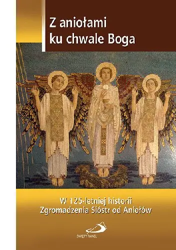 Książka - Z aniołami ku chwale Boga