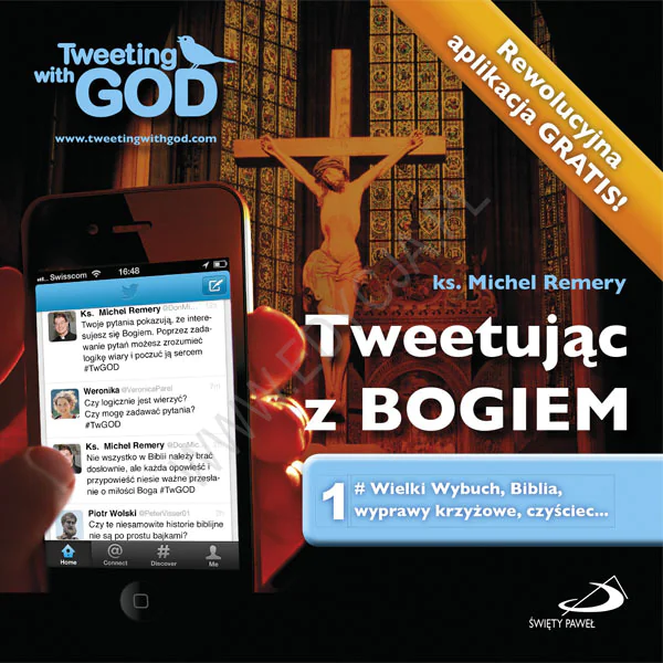Książka - Tweetując z Bogiem. Tom 1. Wielki Wybuch, Biblia, wyprawy krzyżowe, czyściec