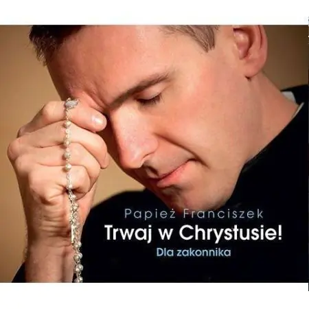 Książka - Trwaj w Chrystusie! Dla zakonnika. Perełka 253