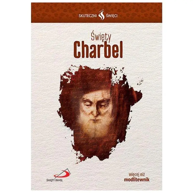 Książka - Skuteczni Święci - Święty Charbel