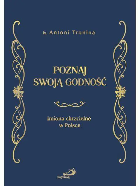 Książka - Poznaj swoją godność. Imiona chrzcielne w Polsce