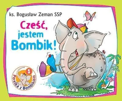 Książka - Perełka z Bombikiem. Cześć, jestem Bombik