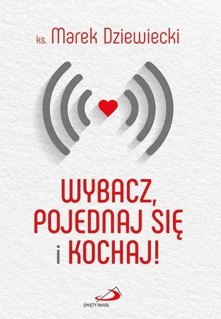 Książka - Wybacz, pojednaj się i kochaj