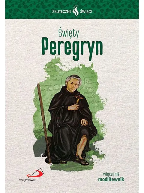Książka - Skuteczni Święci - Święty Peregryn