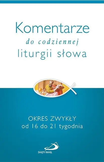 Książka - Komentarze do codziennej liturgii słowa. Okres zwykły od 16 do 21 tygodnia