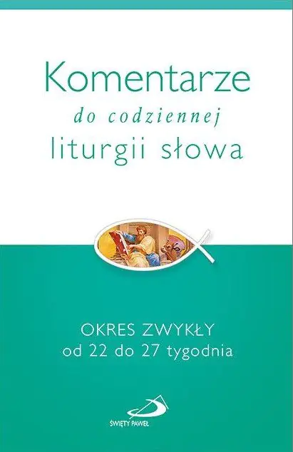 Książka - Komentarze do codziennej liturgii słowa. Okres zwykły od 22 do 27 tygodnia