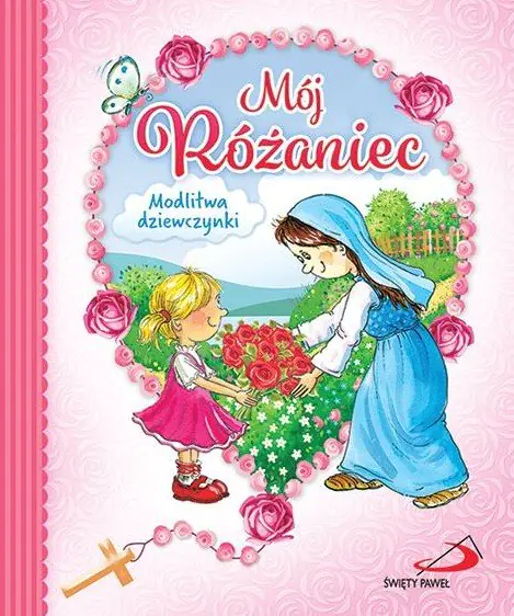 Książka - Mój Różaniec. Modlitwa dziewczynki