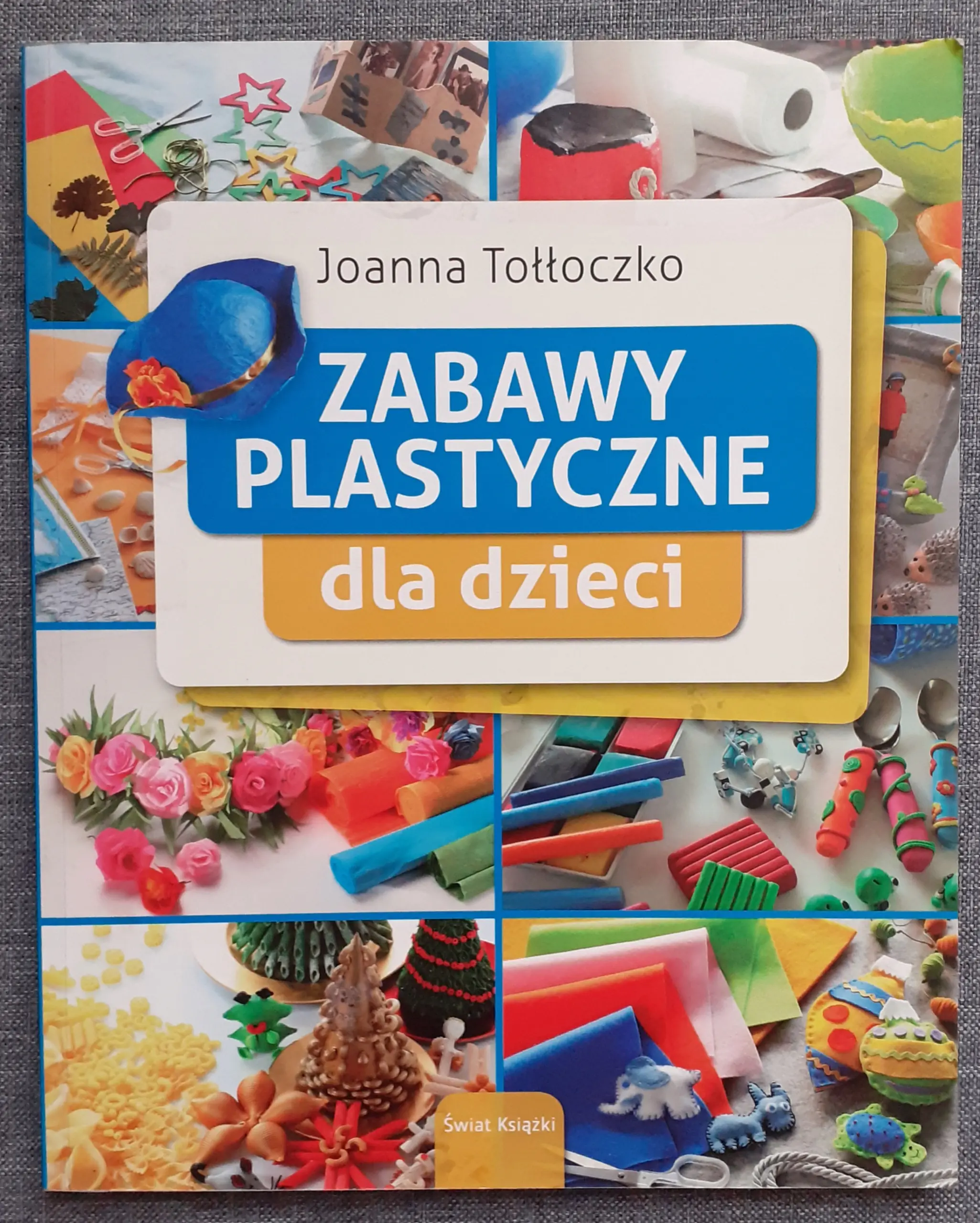 Książka - Zabawy plastyczne dla dzieci. - Joanna Tołłoczko 