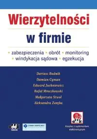 Książka - WIERZYTELNOŚCI W FIRMIE ZABEZPIECZENIA OBRÓT MONITORING WINDYKACJA SĄDOWA EGZEKUCJA