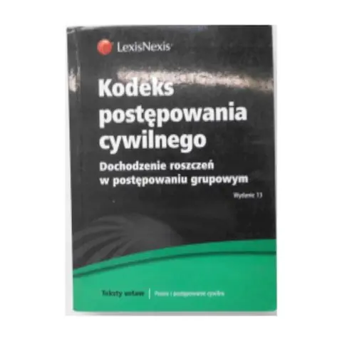 Książka - Kodeks postępowania cywilnego Dochodzenie roszczeń w postępowaniu grupowym
