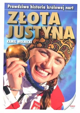 Książka - Złota Justyna. Prawdziwa historia królowej nart