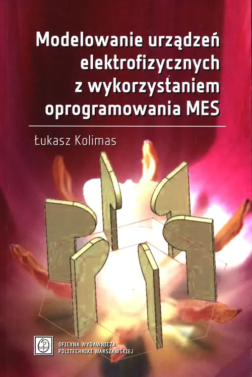 Książka - Modelowanie urządzeń elektronicznych z wykorzystaniem oprogramowania MES