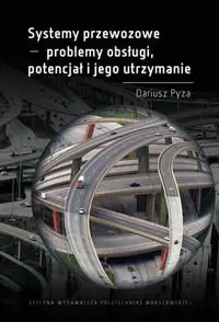 Książka - Systemy przewozowe. Problemy obsługi, potencjał i jego utrzymanie