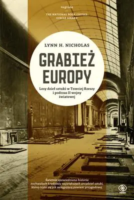 Książka - Grabież Europy. Losy dzieł sztuki w Trzeciej Rzeszy i podczas II wojny światowej