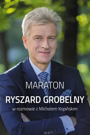 Książka - Maraton. Ryszard Grobelny w rozmowie z Michałem Kopińskim