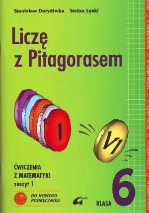 Książka - Liczę z Pitagorasem 6 Ćwiczenia Zeszyt 1