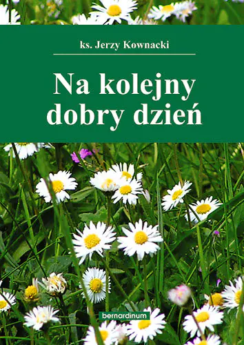Książka - Na kolejny dobry dzień