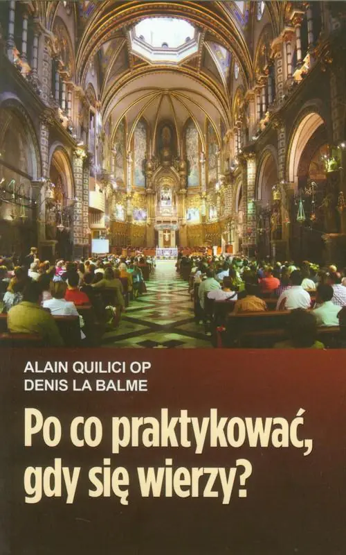 Książka - Po co praktykować gdy się wierzy