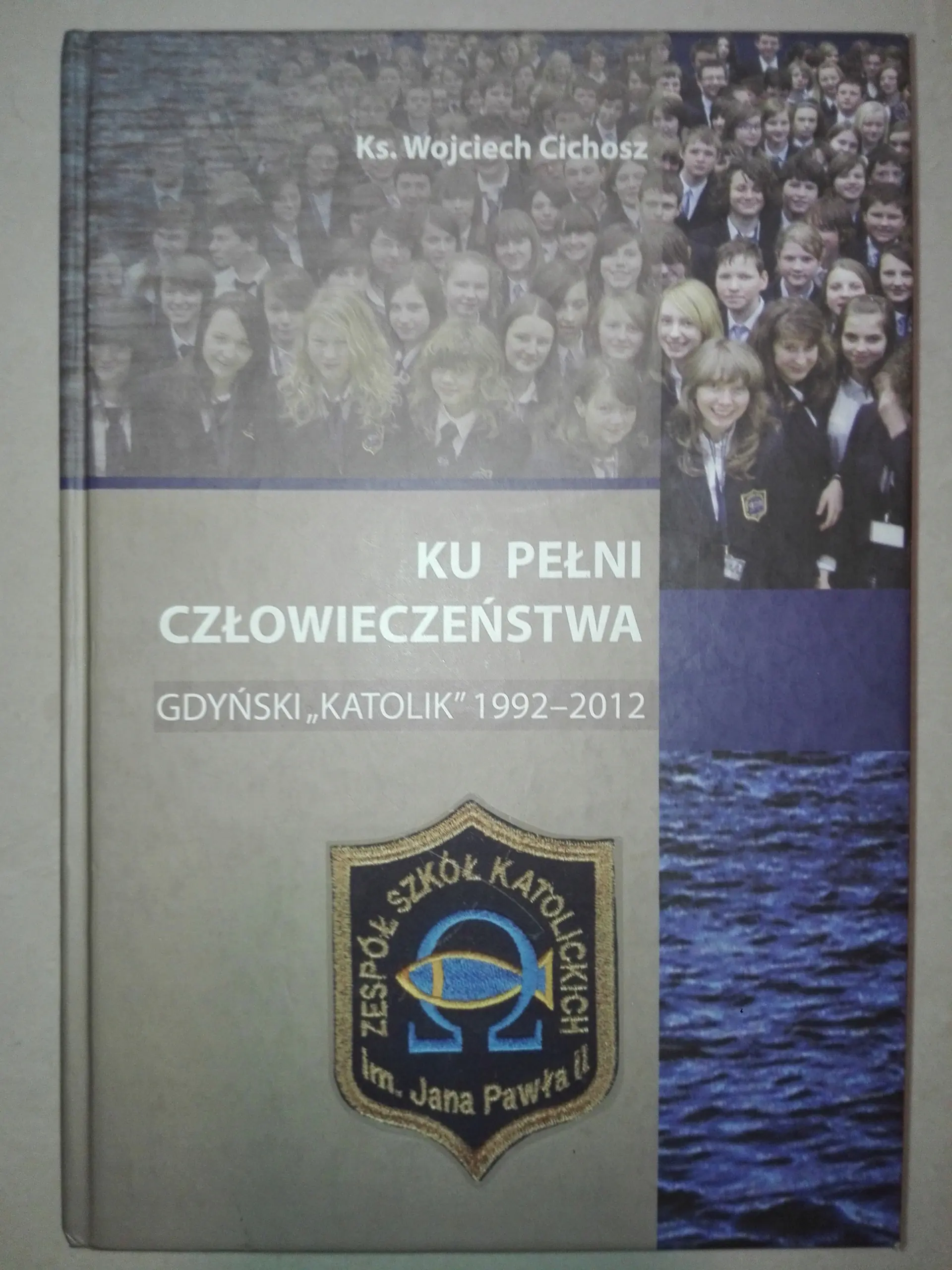 Książka - Ku społeczeństwa Gdyński Katolik 1992 - 2012
