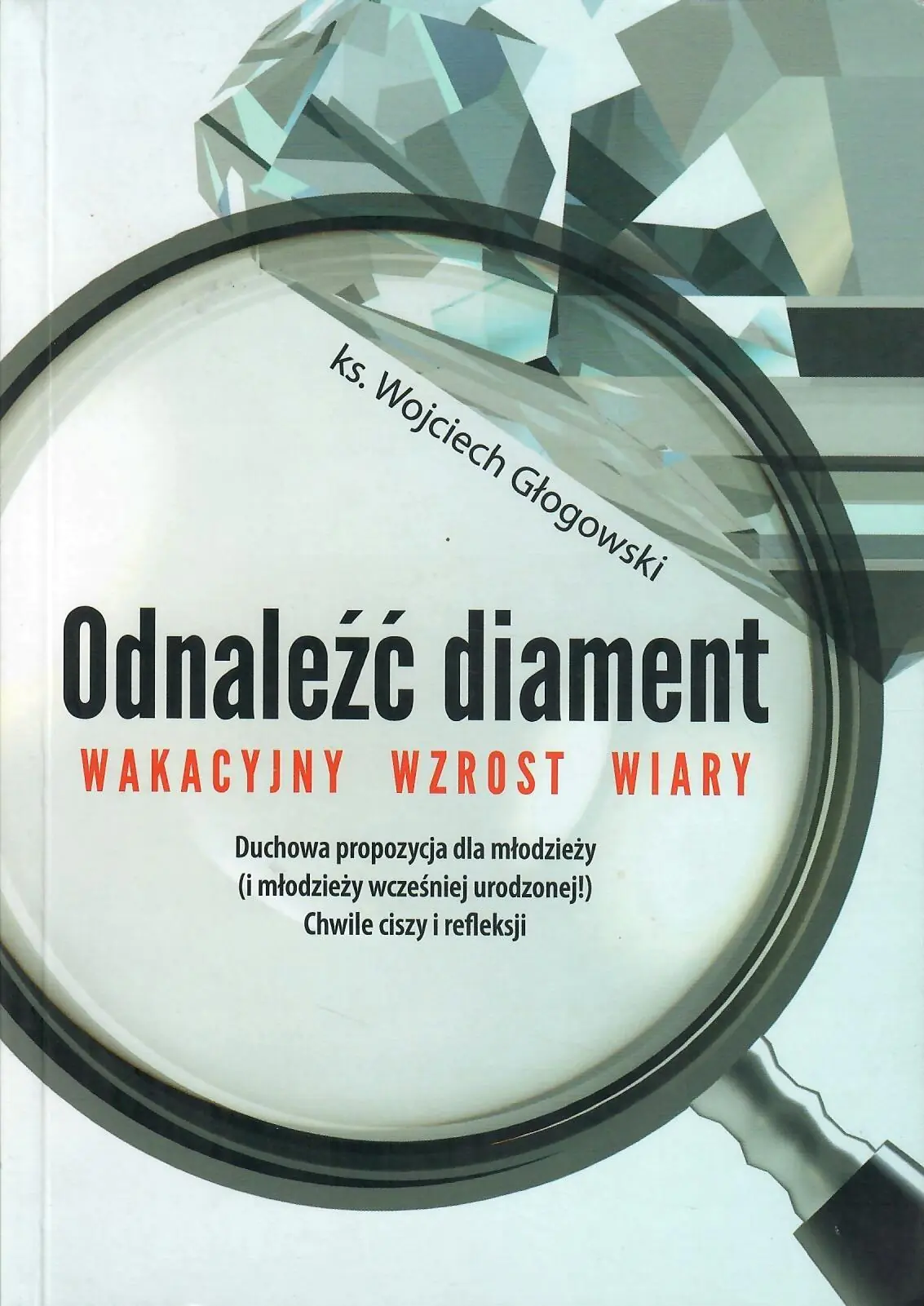Książka - Odnaleźć diament wakacyjny wzrost wiary