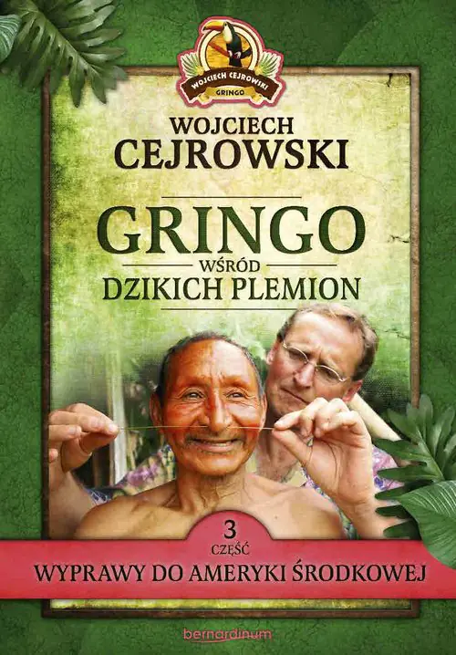 Książka - Wyprawy do Ameryki Środkowej. Gringo wśród dzikich plemion. Część 3