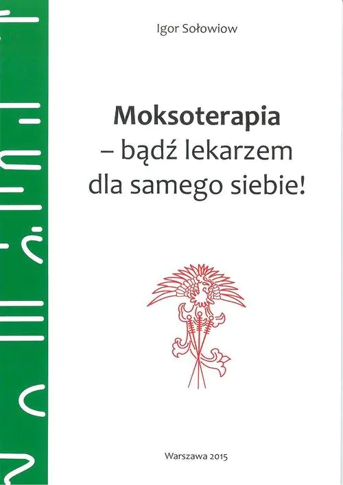 Książka - Moksoterapia – bądź lekarzem dla samego siebie!