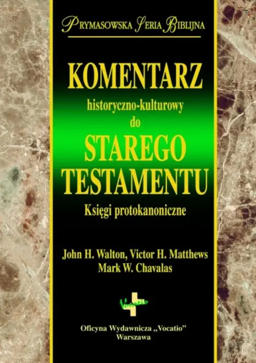 Książka - Komentarz historyczno-kulturowy do Starego Testmentu. Księgi Protokanoniczne