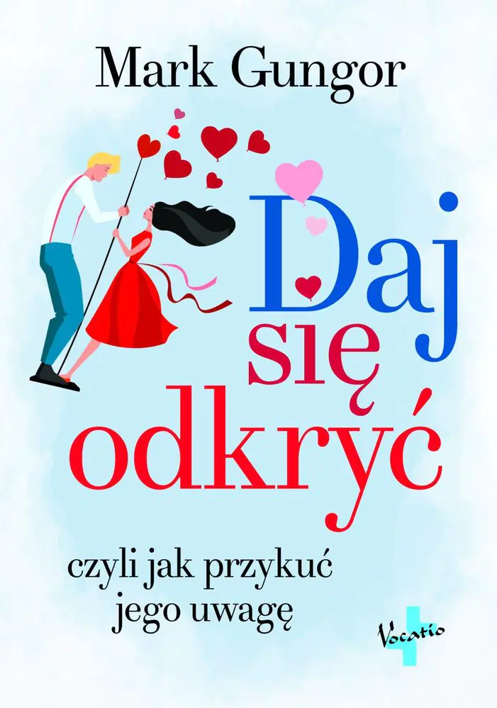 Książka - Daj się odkryć czyli jak przykuć jego uwagę