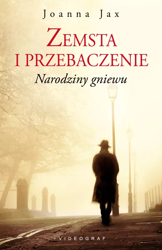 Książka - Narodziny gniewu. Zemsta i przebaczenie. Tom 1