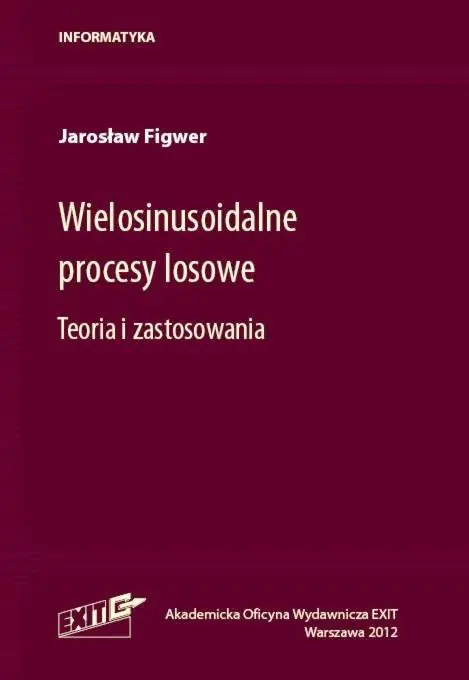 Książka - Wielosinusoidalne procesy losowe. Teoria i zastosowania