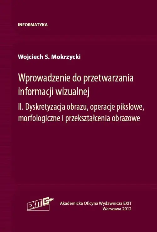 Książka - Wprowadzenie do przetwarzania informacji wizualnej Tom 2