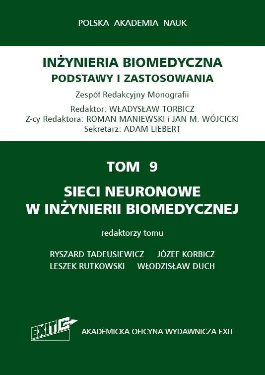 Książka - Sieci neuronowe w inżynierii biomedycznej. Inżyniera biomedyczna. Podstawy i zastosowania. Tom 9